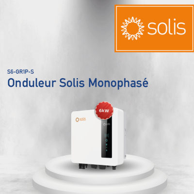 ONDULEUR SOLIS MONOPHASÉ 6KW S6-GR1P-S